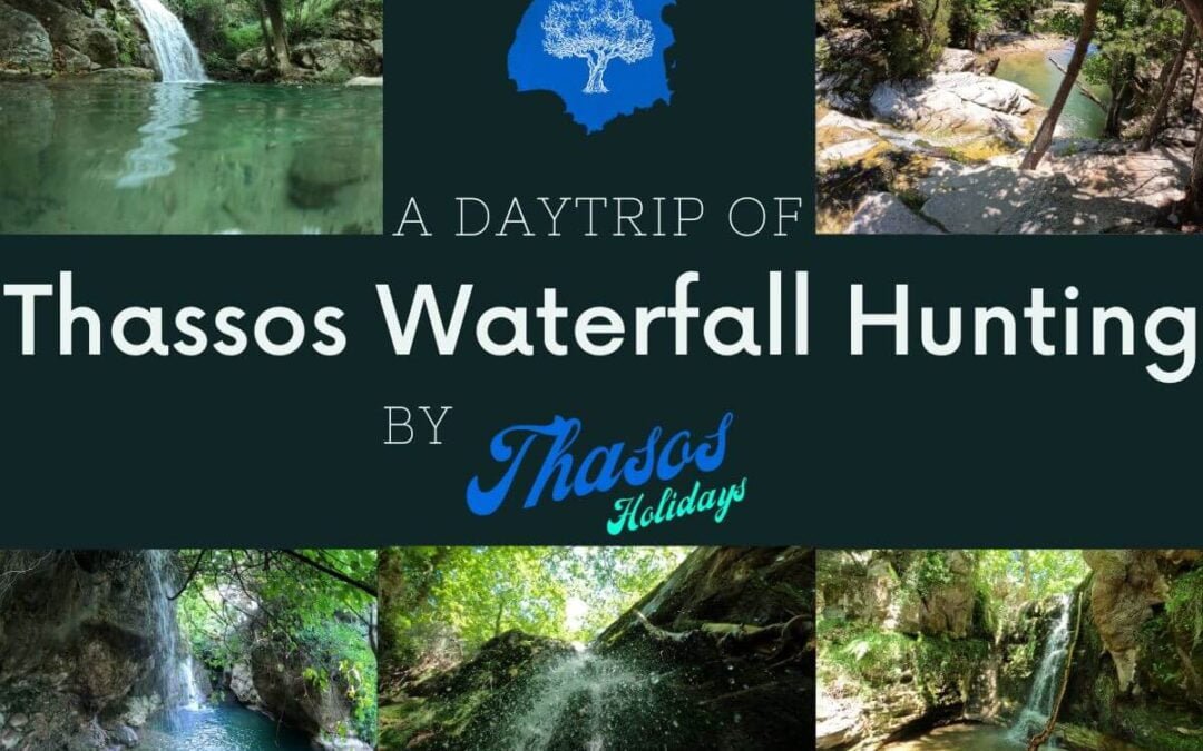 Thassos waterfalls: a day of waterfall hunting in Thassos