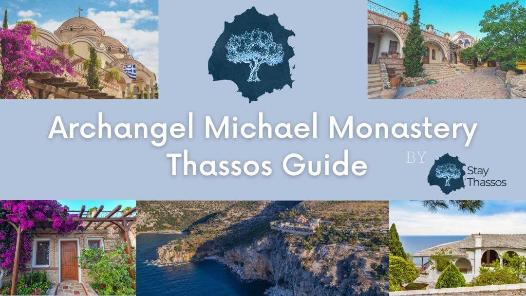 The Monastery of Archangel Michael Thassos Guide by a Local
