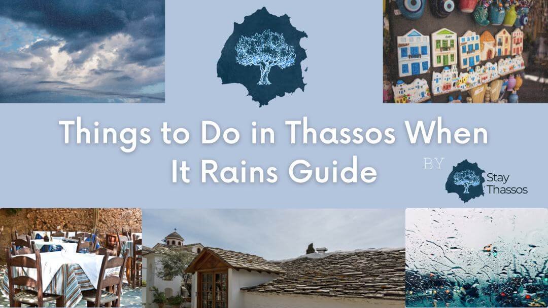 Things to do in Thassos when it rains guide